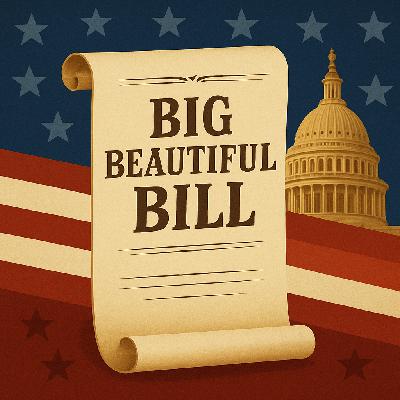 The Big Beautiful Bill The Big Beautiful Bill