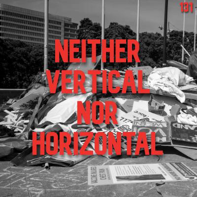 131. Neither Vertical Nor Horizontal | Rodrigo Nunes