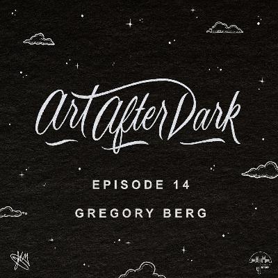 Ep. 14 - Gregory Berg