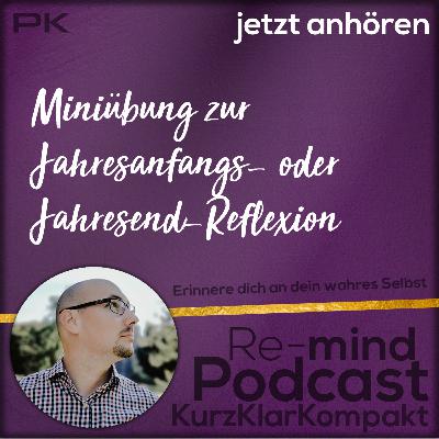 110 | 11 Min. | Miniübung zur Jahresanfangs- oder Jahresend-Reflexion