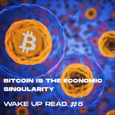 Read 8. Bitcoin is the Economic Singularity. Bitcoin Historic Article from 2011 !!!