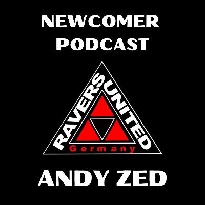NEWCOMER PODCAST - ANDY ZED