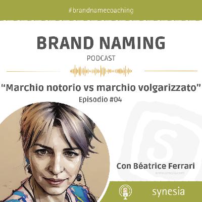 Marchio notorio vs marchio volgarizzato I S1E04