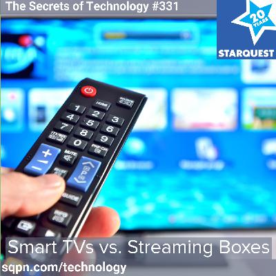 Smart TVs vs. Streaming Boxes Smart TVs vs. Streaming Boxes