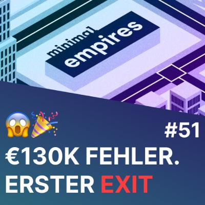 €130k Fehler begangen | Mein Erster Exit | Folge 51