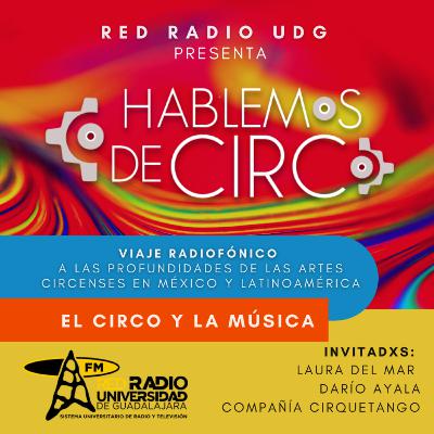 EPISODIO 6: EL CIRCO Y LA MÚSICA