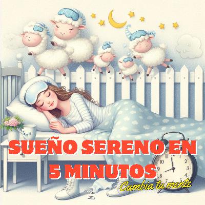 "Sueño Sereno en 5 Minutos" "Sueño Sereno en 5 Minutos"