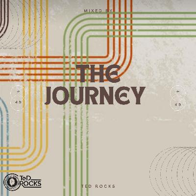 Episode 49: The Journey #49 Mixed By TeD Rocks