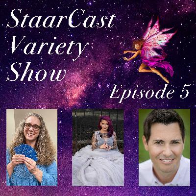 StaarCast Variety Show Episode 5 StaarCast Variety Show Episode 5