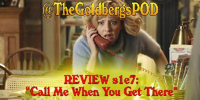 "Call Me When You Get There" s1e07