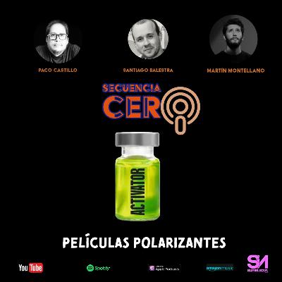 Secuencia Cero: Películas Polarizantes Secuencia Cero: Películas Polarizantes