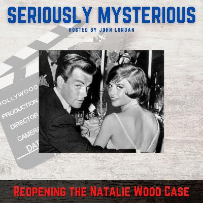 Reopening the Natalie Wood Case Reopening the Natalie Wood Case