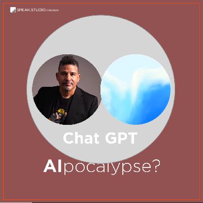 Aipocalypse? Ep 1 -  Matt chats with Chat GPT