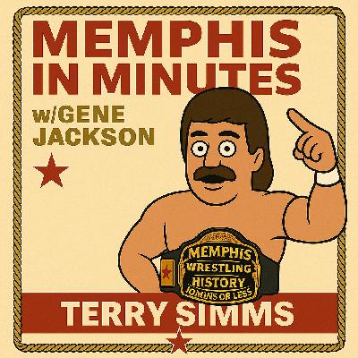 Memphis in Minutes Episode #7: The Two Lives of Terry Simms