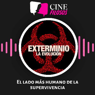 Exterminio La Evolución: El lado más humano de la supervivencia