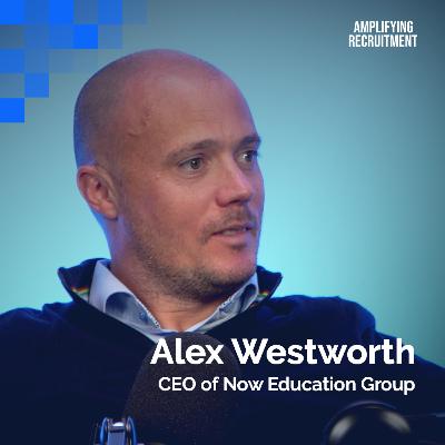 The Future of Education Recruitment with Alex Westworth