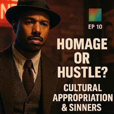 Homage or Hustle? Cultural Appropriation & Sinners | The HLS Podcast Ep 10