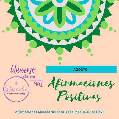 Afirmaciones Positivas (Louise Hay) Agosto