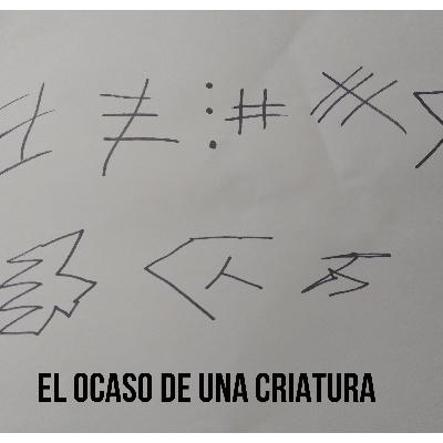 El ocaso de una criatura