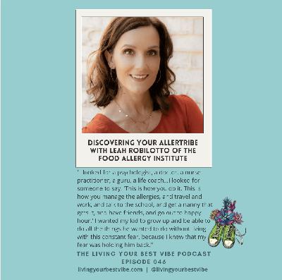 Episode 046: Discovering your Allertribe with Leah Robilotto of The Food Allergy Institute