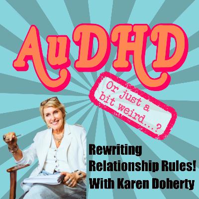 Rewriting Relationship Rules! With Karen Doherty Rewriting Relationship Rules! With Karen Doherty
