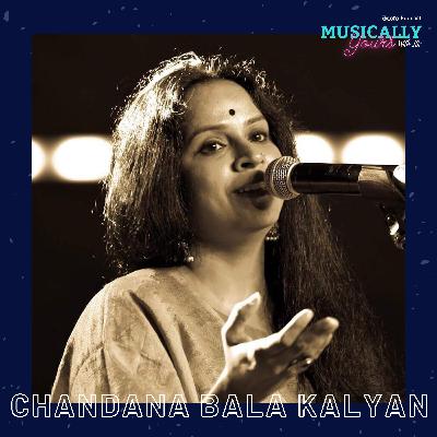 Episode 6: Muscially Yours with Chandana Bala Kalyan