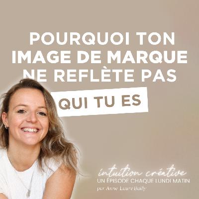 136 - Pourquoi ton image de marque ne reflète pas vraiment qui tu es