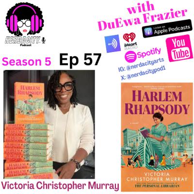 Ep. 57 Victoria Christopher Murray Talks Harlem Rhapsody Ep. 57 Victoria Christopher Murray Talks Harlem Rhapsody