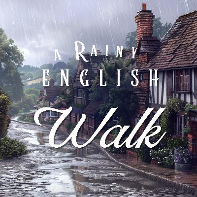 Rainy Walk in the English Countryside - A Gentle Sleep Story for Adults