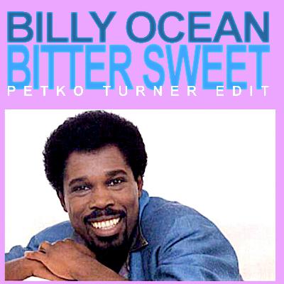 Bitter Sweet (Petko Turner's Believing In Love Edit)Re-Up Free DL