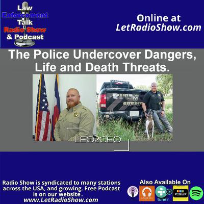 The Police Undercover Dangers Life and