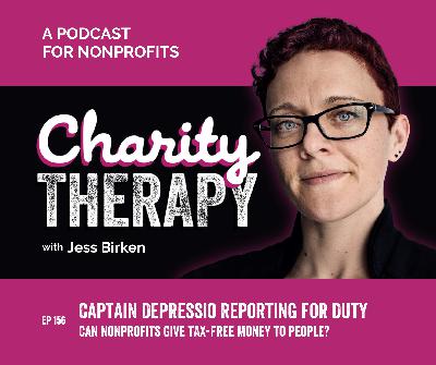 156: Captain Depressio Reporting for Duty | Can Nonprofits Give Tax-Free Money to People?
