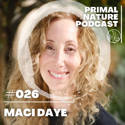 Maci Daye - Sex, Relationships, Awakened Intimacy