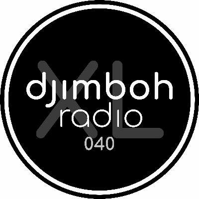 djimboh Radio 040 - ft. Lane 8, Ben Böhmer, Simon Doty, Volen Sentir, George Fitzgerald + more