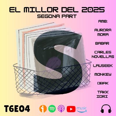 T6E04. El millor del 2025 (II Part)