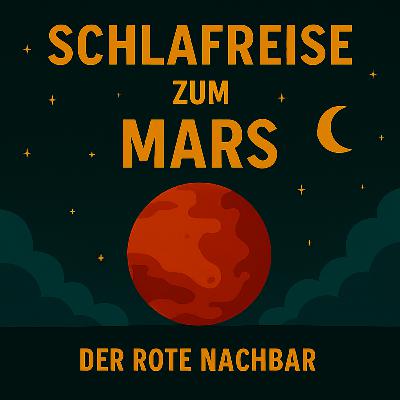 Schlafreise zum Mars - Der rote Nachbar Schlafreise zum Mars - Der rote Nachbar