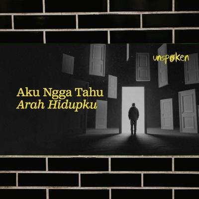 Aku Ngga Tahu Arah Hidupku — Ustadz Muhammad Nuzul Dzikri | Unspoken Ep. 34 Aku Ngga Tahu Arah Hidupku — Ustadz Muhammad Nuzul Dzikri | Unspoken Ep. 34