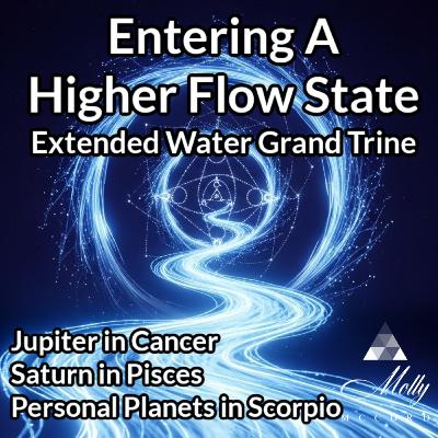 Jupiter in Cancer, Saturn in Pisces, 4 Planets in Scorpio ~ Water Grand Trine