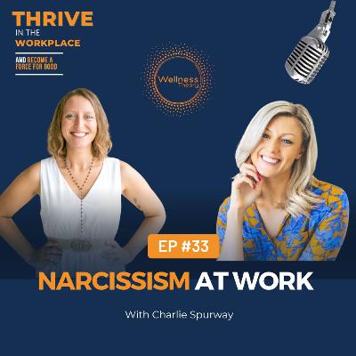 #33 Narcissism at Work with Charlie Spurway