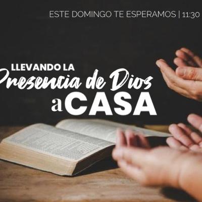 Llevando la Presencia de Dios a Casa Llevando la Presencia de Dios a Casa