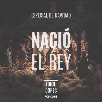 Especial de Navidad - Nació El Rey