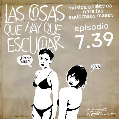 Las Cosas Que Hay Que Escuchar T07E39
