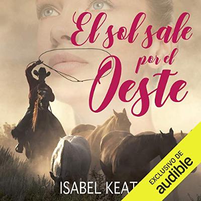 El Sol Sale por El Oeste [The Sun Comes out of the West] (Audiolibro) | Prueba Gratis