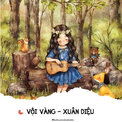 AUDIO VĂN HỌC - VỘI VÀNG - XUÂN DIỆU || HỌC VĂN CHỊ HIÊN AUDIO VĂN HỌC - VỘI VÀNG - XUÂN DIỆU || HỌC VĂN CHỊ HIÊN