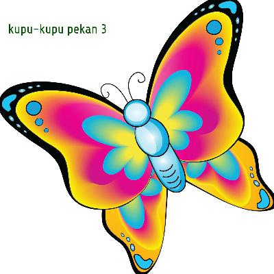 Materi kupu-kupu pekan 3