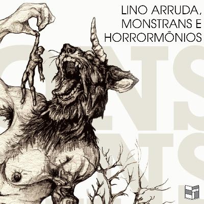 Lino Arruda, Monstrans e Horrormônios | HQ Sem Roteiro Podcast Lino Arruda, Monstrans e Horrormônios | HQ Sem Roteiro Podcast