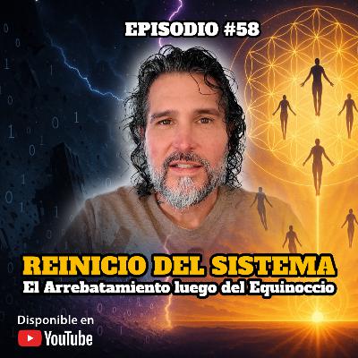 🔁​ REINICIO DEL SISTEMA 🖥️​ El Arrebatamiento luego del Equinoccio 🌜​🌞​