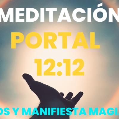 PORTAL 12:12 2024 ✨ Meditación Guiada para Cerrar el Año y Manifestar Magia 🌟Transformación Sanación PORTAL 12:12 2024 ✨ Meditación Guiada para Cerrar el Año y Manifestar Magia 🌟Transformación Sanación