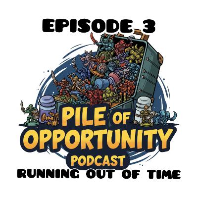 Episode 3 - Running Out Of Time