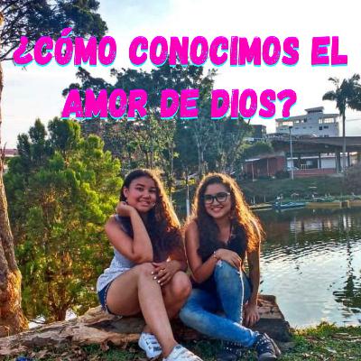 ¿Cómo conocimos el amor de Dios?